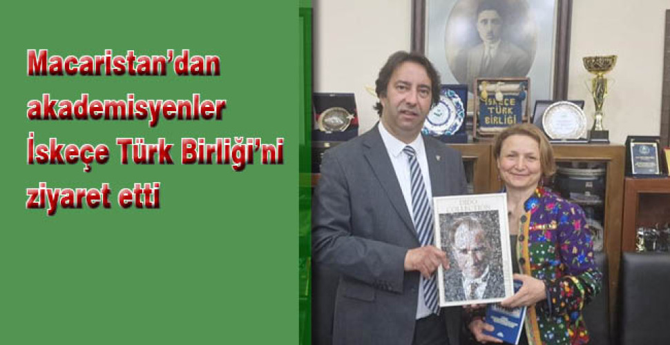 Macaristan’dan akademisyenler İskeçe Türk Birliği’ni ziyaret etti