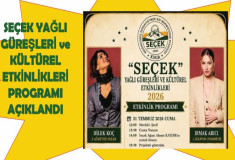 SEÇEK YAĞLI GÜREŞLERİ ve KÜLTÜREL ETKİNLİKLERİ PROGRAMI AÇIKLANDI