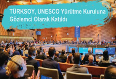 TÜRKSOY, UNESCO Yürütme Kuruluna Gözlemci Olarak Katıldı