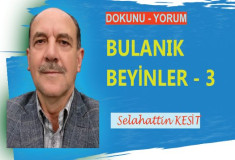 BULANIK BEYİNLER -3