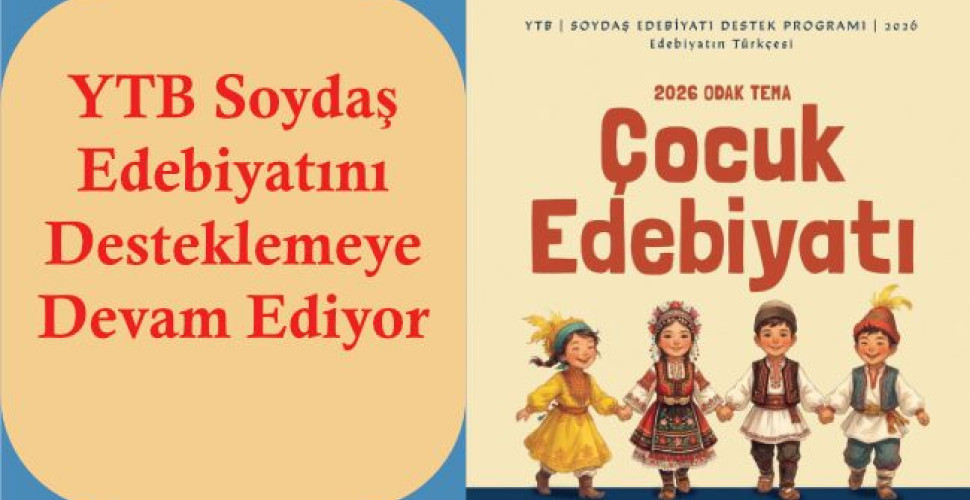 YTB Soydaş Edebiyatını desteklemeye devam ediyor
